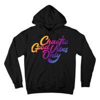 Outsidexbox Chaotic Good Vibes Only Tall Hoodie