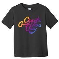 Outsidexbox Chaotic Good Vibes Only Toddler T-Shirt