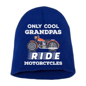 Only Cool Grandpas Ride Motorcycles For Granddad And Grandson Funny Gift Short Acrylic Beanie