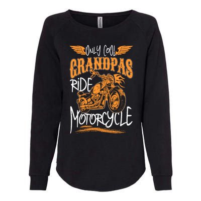 Only Cool Grandpas Ride Motorcycles Funny Grandfather Funny Gift Cool Gift Womens California Wash Sweatshirt