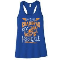 Only Cool Grandpas Ride Motorcycles Funny Grandfather Funny Gift Cool Gift Women's Racerback Tank