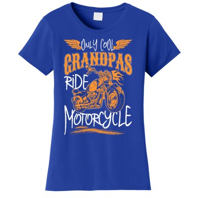 Only Cool Grandpas Ride Motorcycles Funny Grandfather Funny Gift Cool Gift Women's T-Shirt