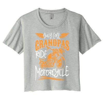 Only Cool Grandpas Ride Motorcycles Funny Grandfather Funny Gift Cool Gift Women's Crop Top Tee