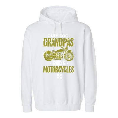 Only Cool Grandpas Ride Motorcycles Grandpa Fathers Day Gift Garment-Dyed Fleece Hoodie