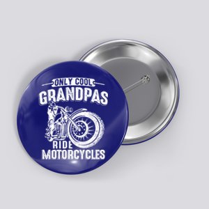 Only Cool Grandpas Ride Motorcycles Motor Grandpa Biker Gift Button