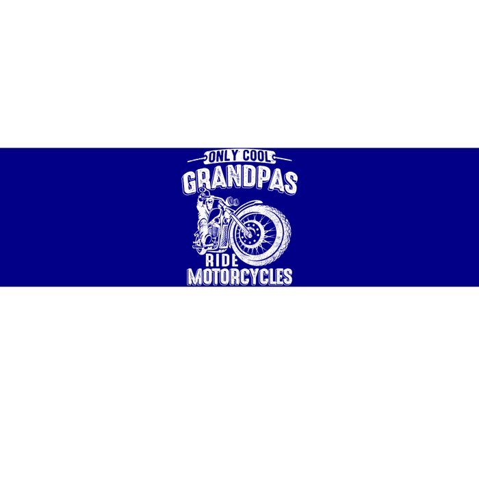 Only Cool Grandpas Ride Motorcycles Motor Grandpa Biker Gift Bumper Sticker