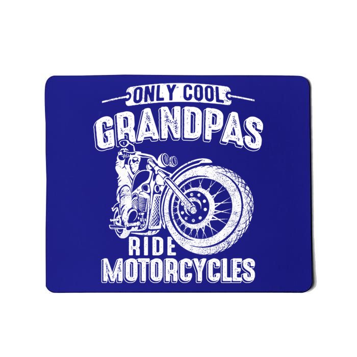 Only Cool Grandpas Ride Motorcycles Motor Grandpa Biker Gift Mousepad