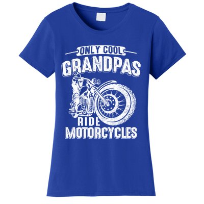 Only Cool Grandpas Ride Motorcycles Motor Grandpa Biker Gift Women's T-Shirt