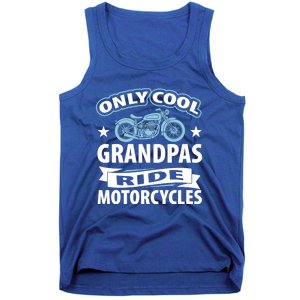 Only Cool Grandpas Ride Motorcycles Proud Biker Meaningful Gift Tank Top