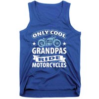 Only Cool Grandpas Ride Motorcycles Proud Biker Meaningful Gift Tank Top