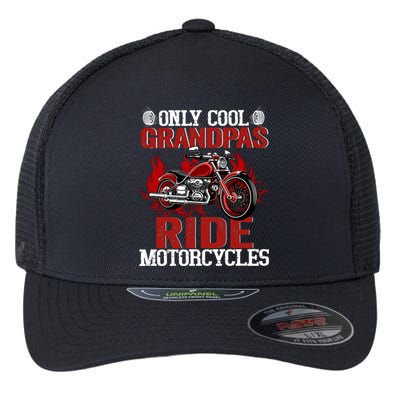 Only Cool Grandpas Ride Motorcycles Gift Flexfit Unipanel Trucker Cap