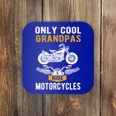 Only Cool Grandpas Ride Motorcycles A Biker And Grandpa Cute Gift Coaster