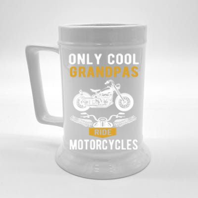 Only Cool Grandpas Ride Motorcycles A Biker And Grandpa Cute Gift Beer Stein