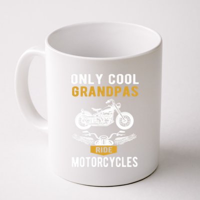 Only Cool Grandpas Ride Motorcycles A Biker And Grandpa Cute Gift Coffee Mug