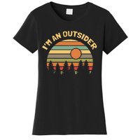 Outdoors Camping Hiking IM An Outsider Women's T-Shirt