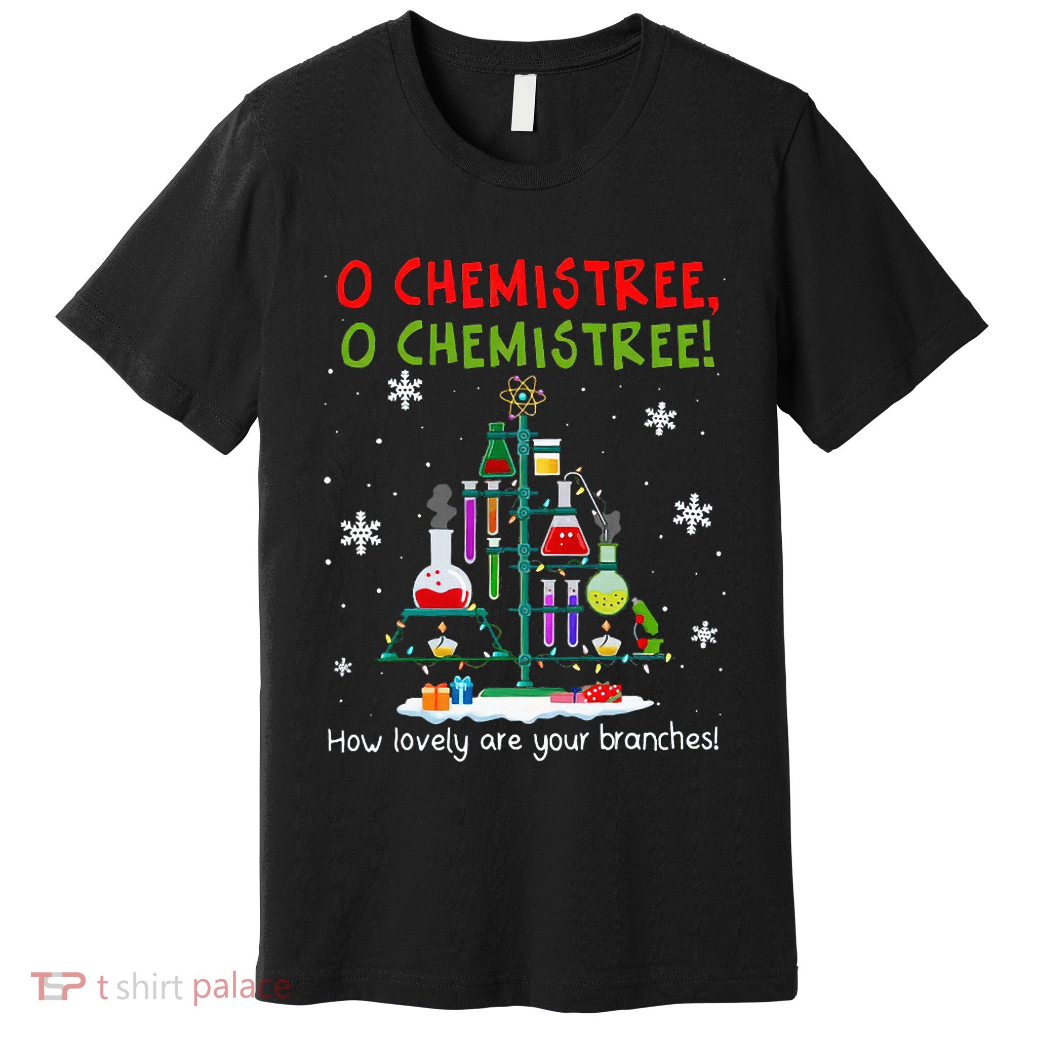 O Chemistree How Lovely Are Your Branches Premium T-Shirt