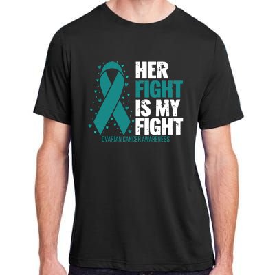 Ovarian Cancer Her Fight My Fight Ovarian Cancer Awareness Adult ChromaSoft Performance T-Shirt