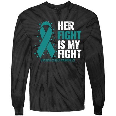 Ovarian Cancer Her Fight My Fight Ovarian Cancer Awareness Tie-Dye Long Sleeve Shirt