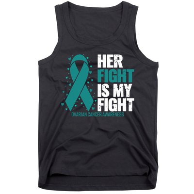 Ovarian Cancer Her Fight My Fight Ovarian Cancer Awareness Tank Top