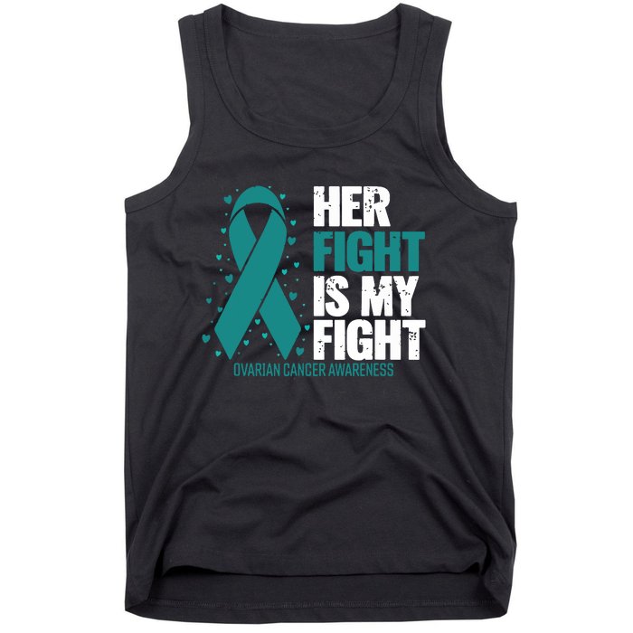 Ovarian Cancer Her Fight My Fight Ovarian Cancer Awareness Tank Top