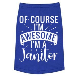 Of Course Im Awesome Im A Cleaning Janitor Custodian Gift Doggie Tank