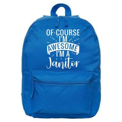 Of Course Im Awesome Im A Cleaning Janitor Custodian Gift 16 in Basic Backpack