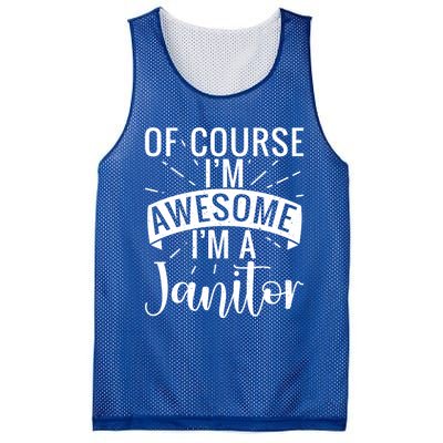 Of Course Im Awesome Im A Cleaning Janitor Custodian Gift Mesh Reversible Basketball Jersey Tank