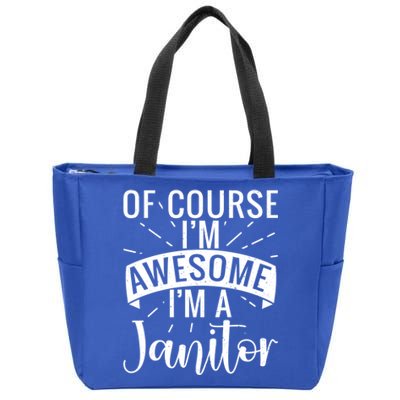 Of Course Im Awesome Im A Cleaning Janitor Custodian Gift Zip Tote Bag