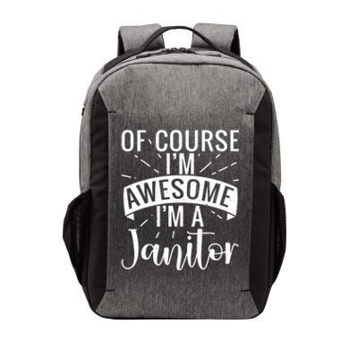 Of Course Im Awesome Im A Cleaning Janitor Custodian Gift Vector Backpack