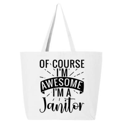 Of Course Im Awesome Im A Cleaning Janitor Custodian Gift 25L Jumbo Tote