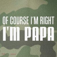 Of Course IM Right IM Papa Funny Stubborn Grandpa Legacy Tie Dye Trucker Hat