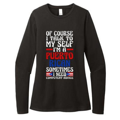 Of Course I Talk To Myself IM A Puerto Rican Puerto Rico Womens CVC Long Sleeve Shirt