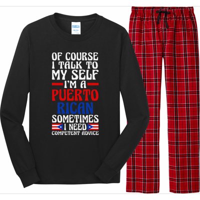 Of Course I Talk To Myself IM A Puerto Rican Puerto Rico Long Sleeve Pajama Set