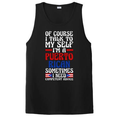 Of Course I Talk To Myself IM A Puerto Rican Puerto Rico PosiCharge Competitor Tank