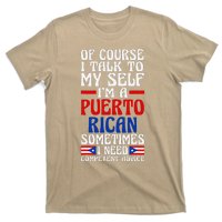 Of Course I Talk To Myself IM A Puerto Rican Puerto Rico T-Shirt