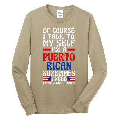 Of Course I Talk To Myself IM A Puerto Rican Puerto Rico Tall Long Sleeve T-Shirt