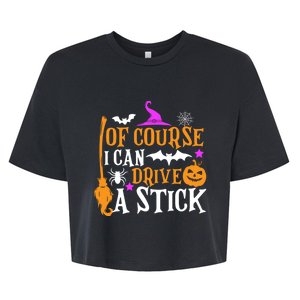 Of Course I Can Drive A Stick Funny Witch Halloween Bella+Canvas Jersey Crop Tee