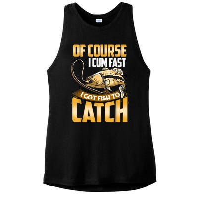 Of Course I Come Fast I Got Fish To Catch Fishing Gifts Ladies PosiCharge Tri-Blend Wicking Tank