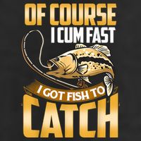 Of Course I Come Fast I Got Fish To Catch Fishing Gifts Adult Drive Performance Visor