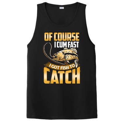 Of Course I Come Fast I Got Fish To Catch Fishing Gifts PosiCharge Competitor Tank