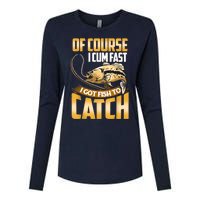 Of Course I Come Fast I Got Fish To Catch Fishing Gifts Womens Cotton Relaxed Long Sleeve T-Shirt