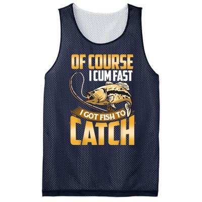 Of Course I Come Fast I Got Fish To Catch Fishing Gifts Mesh Reversible Basketball Jersey Tank