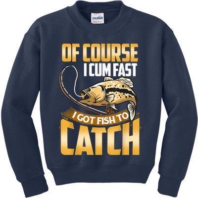 Of Course I Come Fast I Got Fish To Catch Fishing Gifts Kids Sweatshirt