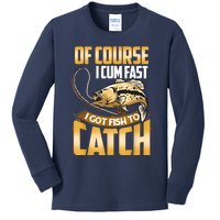 Of Course I Come Fast I Got Fish To Catch Fishing Gifts Kids Long Sleeve Shirt