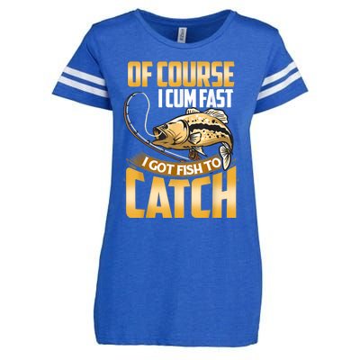 Of Course I Come Fast I Got Fish To Catch Fishing Gifts Enza Ladies Jersey Football T-Shirt