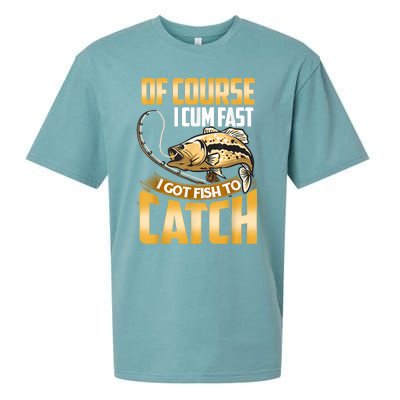 Of Course I Come Fast I Got Fish To Catch Fishing Gifts Sueded Cloud Jersey T-Shirt