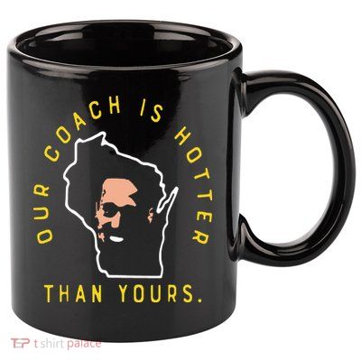 Our Coach Is Hotter Than Yours 11oz C Handle Ceramic Mug