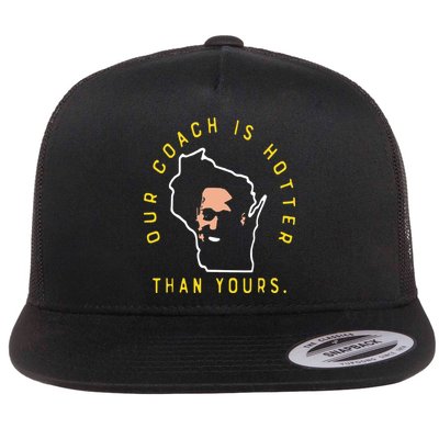Our Coach Is Hotter Than Yours Flatbill Hat