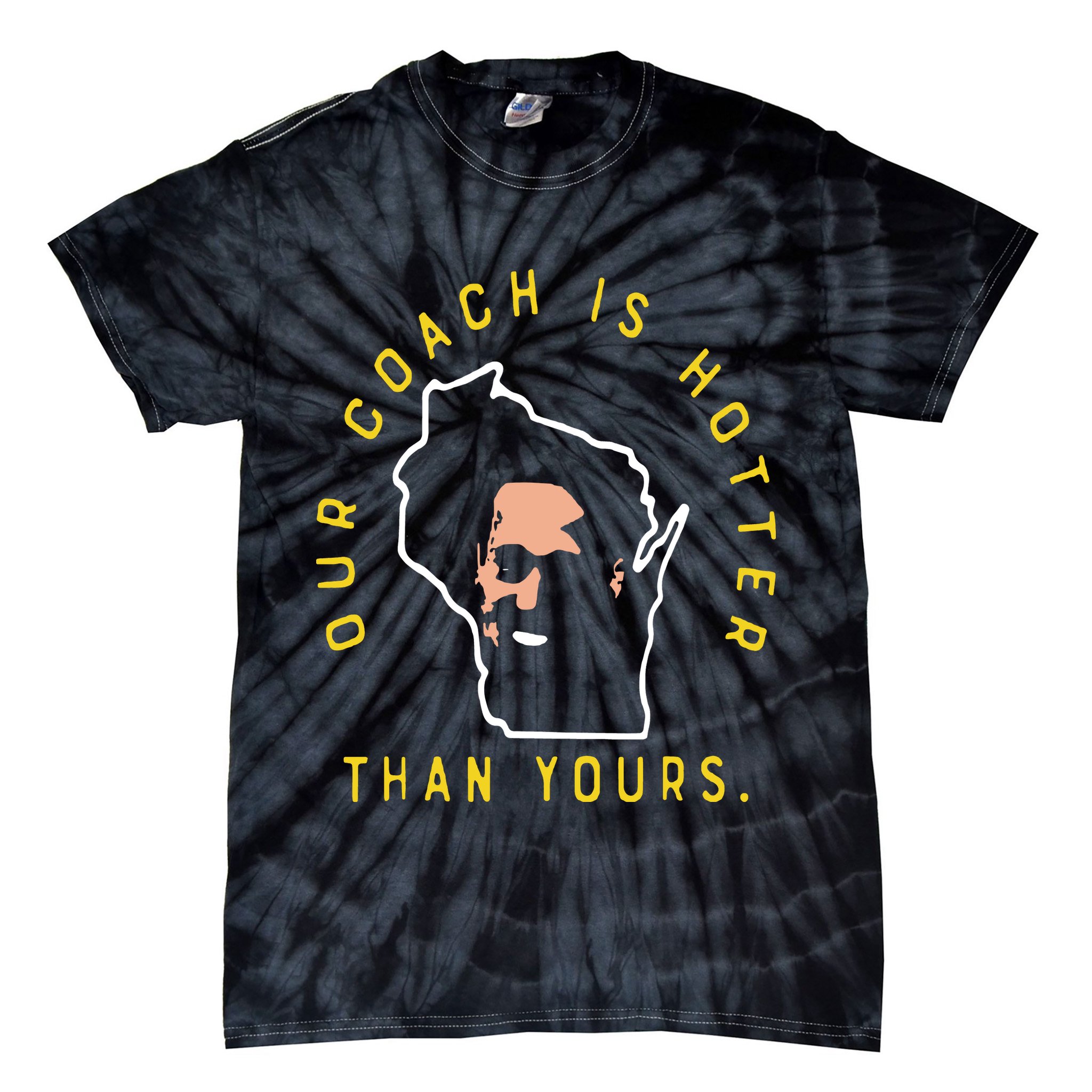 Our Coach Is Hotter Than Yours Tie-Dye T-Shirt