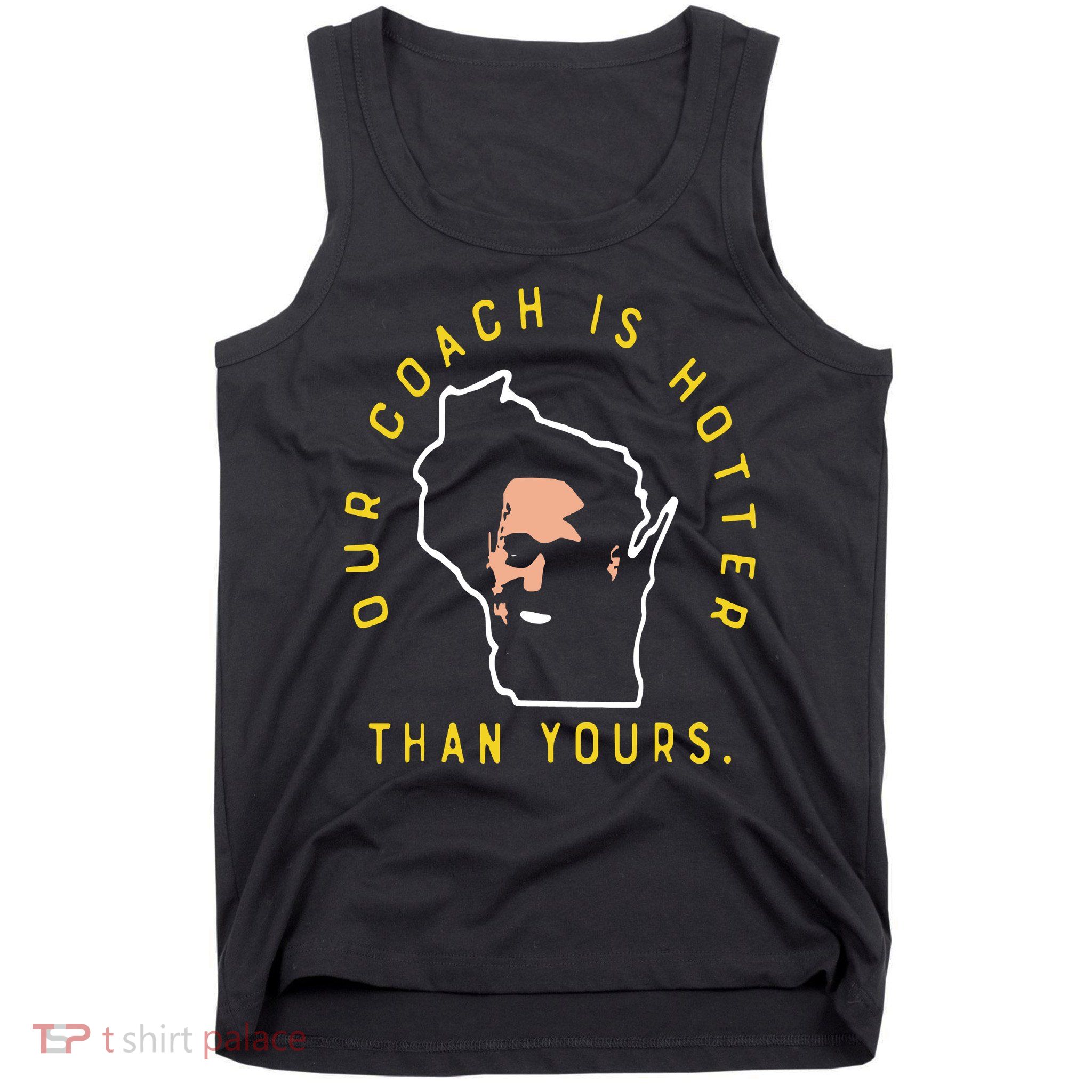 Our Coach Is Hotter Than Yours Tank Top